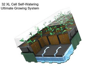 32 XL Cell Self-Watering Ultimate Growing System