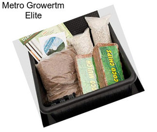 Metro Growertm Elite