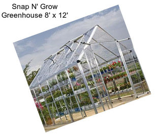 Snap N\' Grow Greenhouse 8\' x 12\'