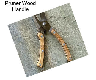 Pruner Wood Handle