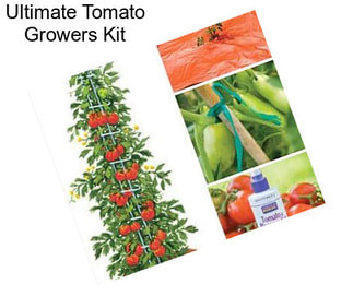 Ultimate Tomato Growers Kit