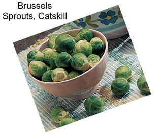 Brussels Sprouts, Catskill