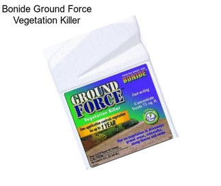 Bonide Ground Force Vegetation Killer