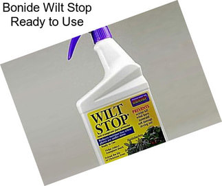 Bonide Wilt Stop Ready to Use
