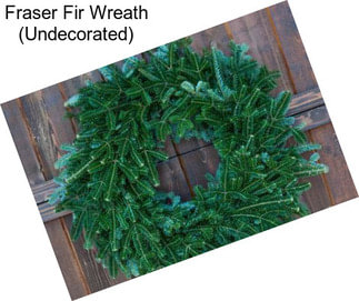 Fraser Fir Wreath (Undecorated)