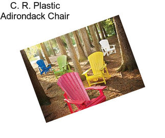 C. R. Plastic Adirondack Chair