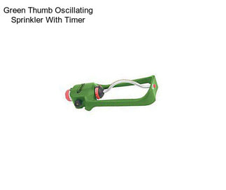 Green Thumb Oscillating Sprinkler With Timer