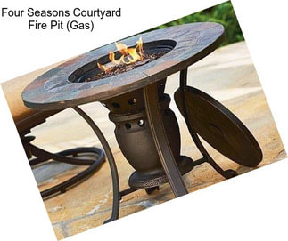 Four Seasons Courtyard Fire Pit (Gas)