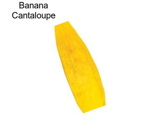 Banana Cantaloupe