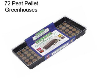 72 Peat Pellet Greenhouses