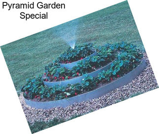 Pyramid Garden Special