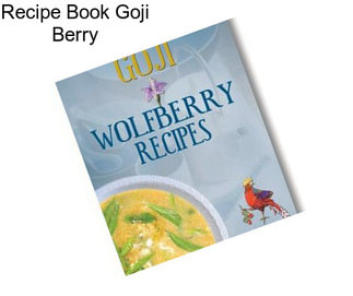 Recipe Book Goji Berry