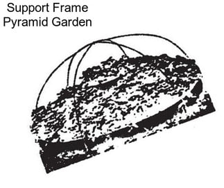 Support Frame Pyramid Garden