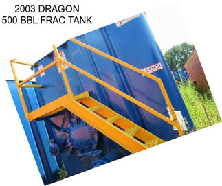 2003 DRAGON 500 BBL FRAC TANK