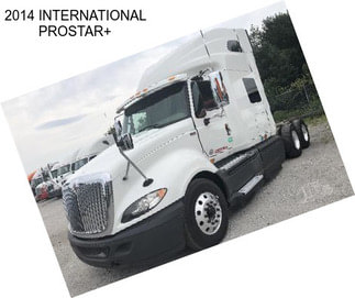 2014 INTERNATIONAL PROSTAR+