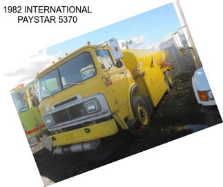 1982 INTERNATIONAL PAYSTAR 5370