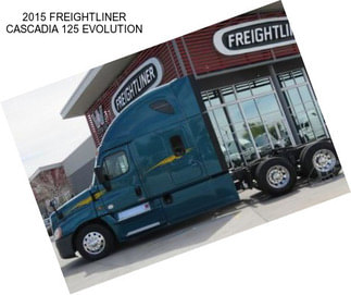 2015 FREIGHTLINER CASCADIA 125 EVOLUTION