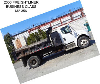 2006 FREIGHTLINER BUSINESS CLASS M2 35K