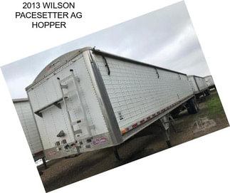 2013 WILSON PACESETTER AG HOPPER