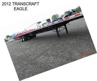 2012 TRANSCRAFT EAGLE