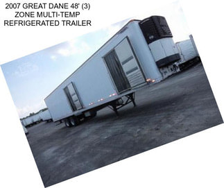 2007 GREAT DANE 48\' (3) ZONE MULTI-TEMP REFRIGERATED TRAILER