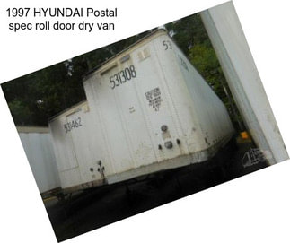 1997 HYUNDAI Postal spec roll door dry van