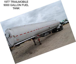 1977 TRAILMOBILE 9000 GALLON FUEL TANK