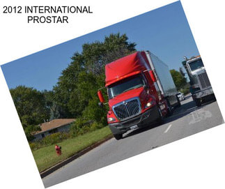 2012 INTERNATIONAL PROSTAR