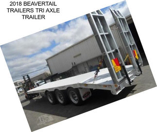 2018 BEAVERTAIL TRAILERS TRI AXLE TRAILER