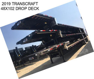 2019 TRANSCRAFT 48X102 DROP DECK