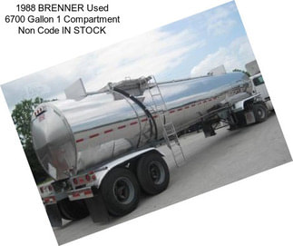 1988 BRENNER Used 6700 Gallon 1 Compartment Non Code IN STOCK