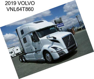 2019 VOLVO VNL64T860