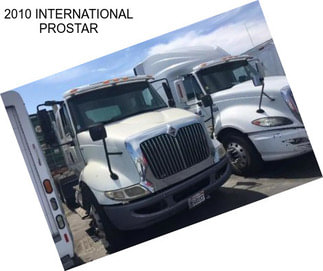 2010 INTERNATIONAL PROSTAR