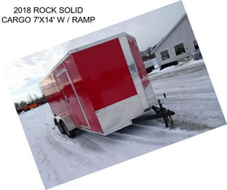 2018 ROCK SOLID CARGO 7\'X14\' W / RAMP