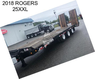 2018 ROGERS 25XXL