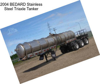 2004 BEDARD Stainless Steel Triaxle Tanker