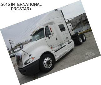 2015 INTERNATIONAL PROSTAR+