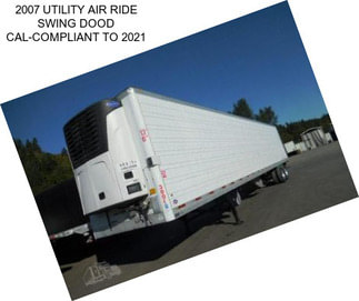 2007 UTILITY AIR RIDE SWING DOOD CAL-COMPLIANT TO 2021