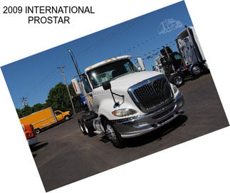 2009 INTERNATIONAL PROSTAR