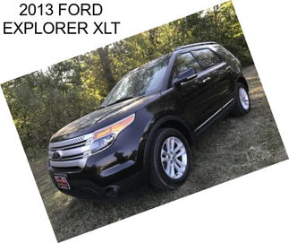 2013 FORD EXPLORER XLT