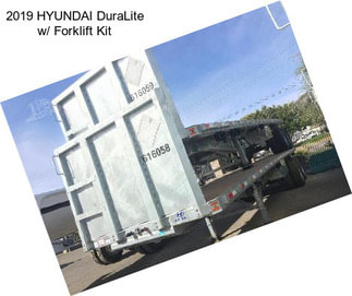 2019 HYUNDAI DuraLite w/ Forklift Kit