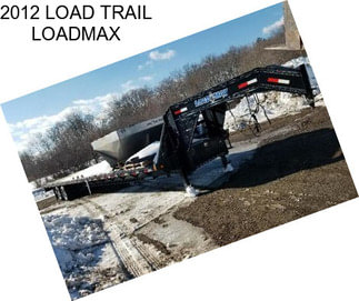 2012 LOAD TRAIL LOADMAX