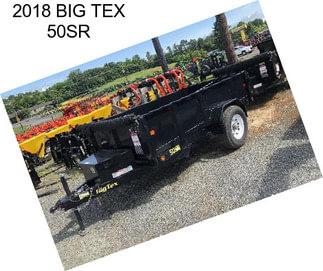 2018 BIG TEX 50SR