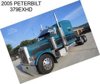 2005 PETERBILT 379EXHD