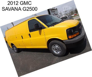 2012 GMC SAVANA G2500