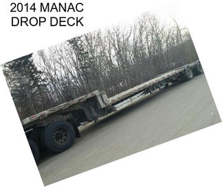 2014 MANAC DROP DECK