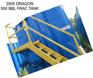 2005 DRAGON 500 BBL FRAC TANK