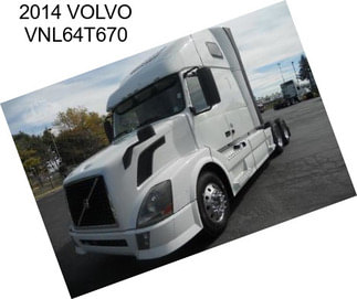 2014 VOLVO VNL64T670