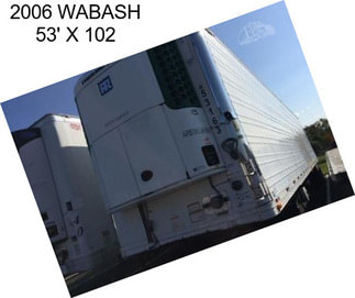 2006 WABASH 53\' X 102\