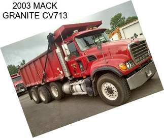 2003 MACK GRANITE CV713